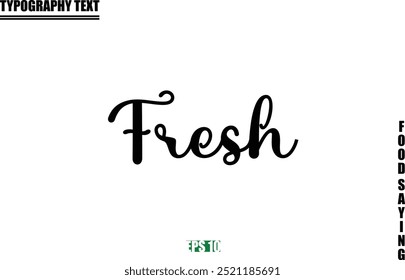 Stylish Text Typography Of Food Caption Fresh