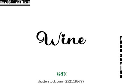 Stylish Text Typography Of Food Caption Wine