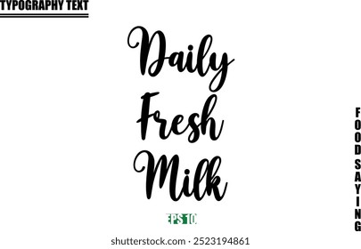 Stylish Text Typography Of Food Caption Daily Fresh Milk