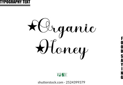 Stylish Text Typography Of Food Caption Organic Honey