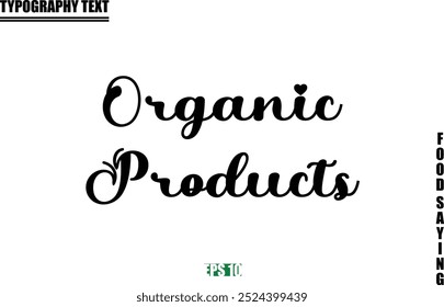 Stylish Text Typography Of Food Caption Organic Products