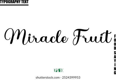 Stylish Text Typography Of Food Caption Miracle Fruit