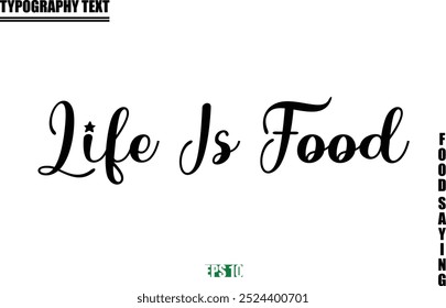 Stylish Text Typography Of Food Caption Life Is Food