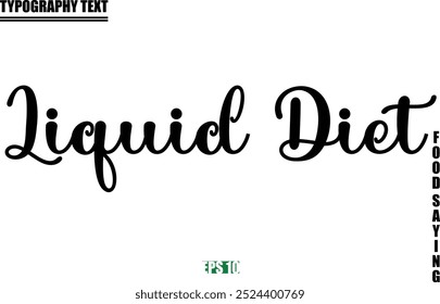 Stylish Text Typography Of Food Caption Liquid Diet