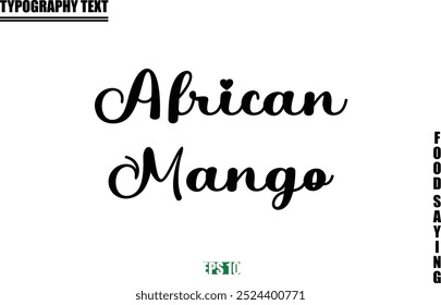 Stylish Text Typography Of Food Caption African Mango