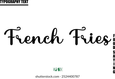 Stylish Text Typography Of Food Caption French Fries