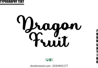 Stylish Text Typography Of Food Caption Dragon Fruit