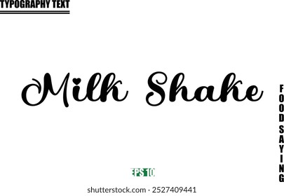 Stylish Text Typography Of Food Caption Milk Shake