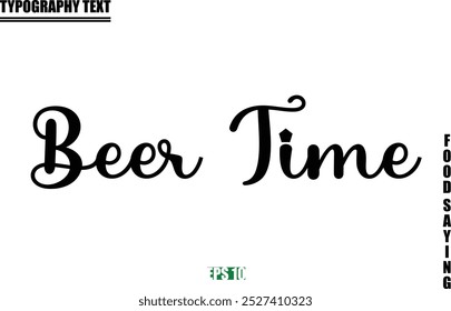 Stylish Text Typography Of Food Caption Beer Time