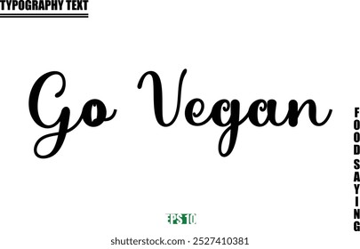 Stylish Text Typography Of Food Caption Go Vegan