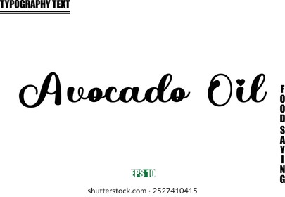 Stylish Text Typography Of Food Caption Avocado Oil