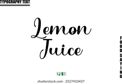 Stylish Text Typography Of Food Caption Lemon Juice