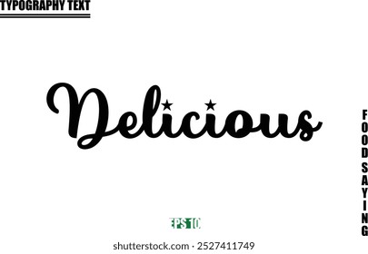 Stylish Text Typography Of Food Caption Delicious