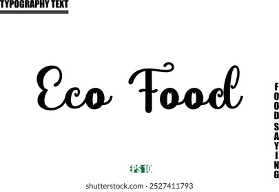 Stylish Text Typography Of Food Caption Eco Food