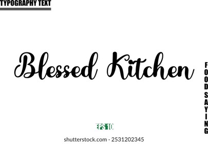 Stylish Text Typography Of Food Caption Blessed Kitchen