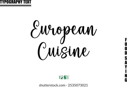 Stylish Text Typography Of Food Caption European Cuisine