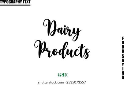 Stylish Text Typography Of Food Caption Dairy Products