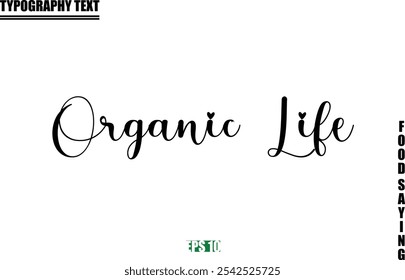 Stylish Text Typography Of Food Caption Organic Life