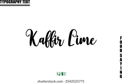 Stylish Text Typography Of Food Caption Kaffir Lime