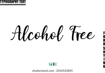 Stylish Text Typography Of Food Caption Alcohol Free