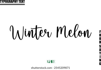 Stylish Text Typography Of Food Caption Winter melon