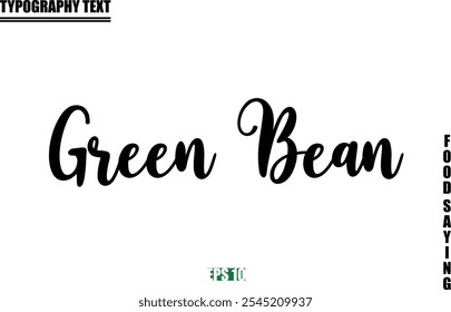 Stylish Text Typography Of Food Caption Green Bean