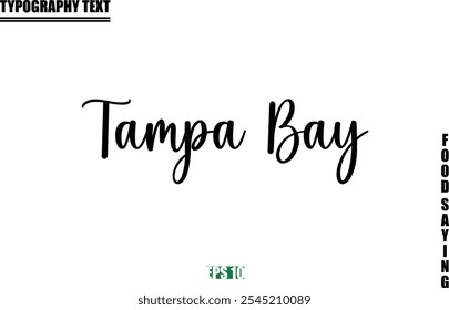 Stylish Text Typography Of Food Caption Tampa Bay