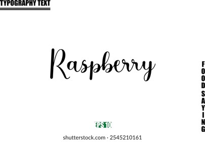 Stylish Text Typography Of Food Caption Raspberry.