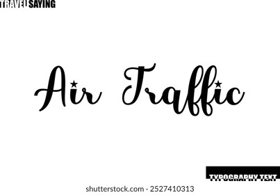 Stylish Text Typography Travel Quote Air Traffic