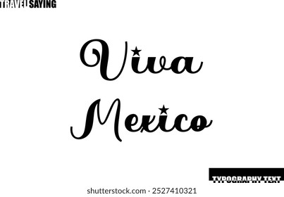 Stylish Text Typography Travel Quote Viva Mexico