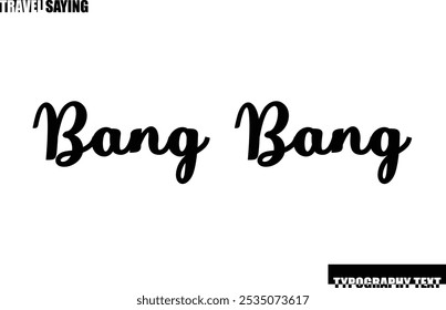 Tipografia de texto estiloso Viaje citação Bang Bang