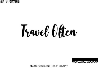 Stylish Text Typography Travel Quote Travel Often