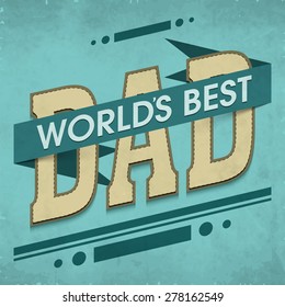 Stylish text World's Best Dad for Happy Father's Day celebration, can be used as greeting or invitation card design.