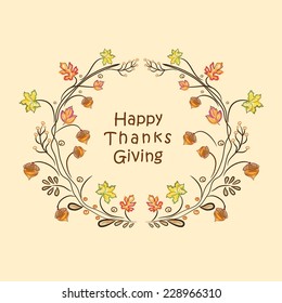Stylish Thanksgiving card decorated with maple leaves, acorn fruits and text on abstract background.