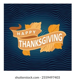 Stylish Thanksgiving greeting banner with decorative autumn leaves and a festive message. Flat vector modern illustration 