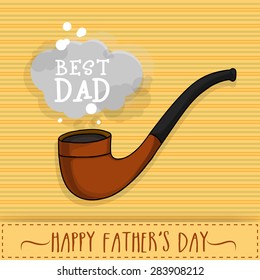 Stylish tobacco pipe with text Best Dad on stylish background for Happy Father's Day celebration.