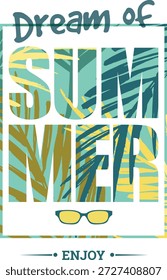 Eine stilvolle tropische Vektorgrafik mit dem Slogan "Dream of Summer, Enjoy", ergänzt durch lebendige Palmblätter und eine hellgelbe Sonnenbrille. Dieses frische, moderne Design vereint perfekt Sommerstimmung und Entspannung und ist ideal für T-Shirt-Prints, Poster, Grußkarten, Social-Media-Grafiken und saisonale Werbematerialien.