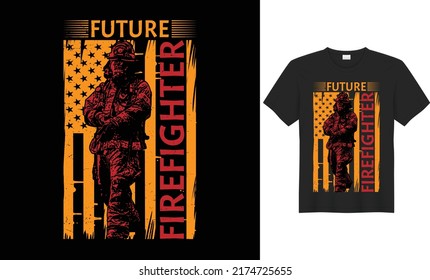 Stylish T-shirt And Apparel Trendy Design With Firefighter, Axe, Helmet, Flame, Badge, Flag, Typography, Print, Vector. Firefighter T-Shirt Design, Firefighter Quotes, And Slogan Good For A T-Shirt. 