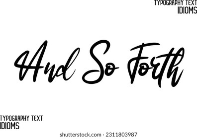 Stylish Typescript Text Lettering Phrase And So Forth