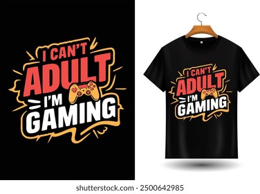 Stylish Typography Inspirational Quote T Shirt design for gaming, gamer, print, vector illustration.