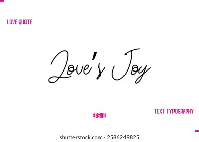 Stylish Typography Lettering Text Love Saying Love’s Joy