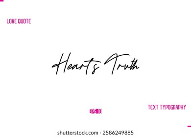 Stylish Typography Lettering Text Love Saying Heart’s Truth