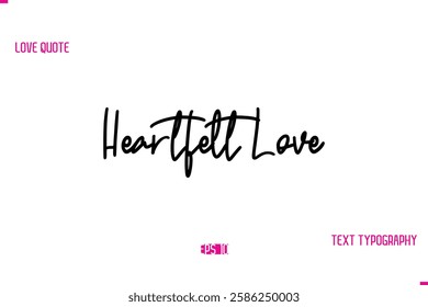 Stylish Typography Lettering Text Love Saying Heartfelt Love