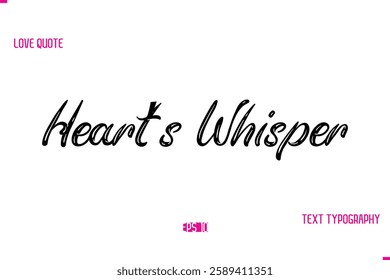 Stylish Typography Lettering Text Love Saying Heart’s Whisper