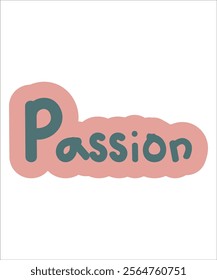 Stylish typography of the word "Passion" in bold pink with a soft green outline, emphasizing enthusiasm and dedication. Great for branding or social media.