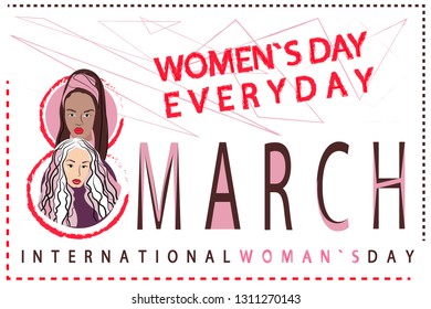 Stylish vector greeting card or banner or poster for international women`s day on 8th of march with lettering typography and illustrations of girls both caucasian and afroamerican isolated on white