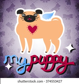 Stylish vector illustration with a pug and  a lettering on the textured background