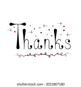 Stylish vector illustration template. Thanks lettering in droplet font with red decor. Calligraphic handmade script, phrase for message, mailing, postcard. Inspiration isolated on white background