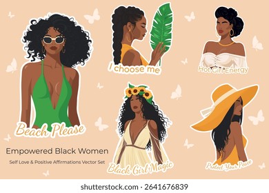 Stylish vector sticker set of empowered Black women with affirmations. Perfect for self-love themes, planners, digital products, social media and print-on-demand.