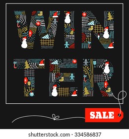 Stylish winter doodle sale card. Winter word made of doodles, snowman, tree, ball.  Winter sale card design. Vector cute background.